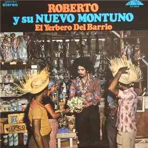 Roberto Y Su Nuevo Montuno - El Yerbero Del Barrio download flac