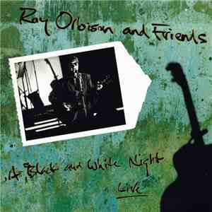 Roy Orbison - Roy Orbison And Friends - A Black And White Night Live download flac