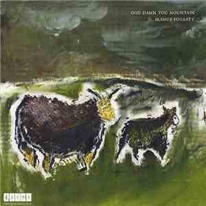 Seamus Fogarty - God Damn You Mountain download flac