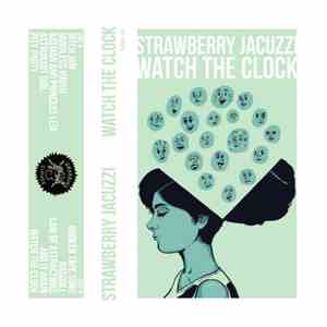 Strawberry Jacuzzi - Watch The Clock download flac