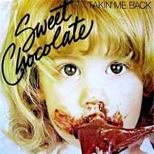 Sweet Chocolate - Takin' Me Back FLAC album