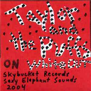 Taylor And The Puffs - On White Out download flac