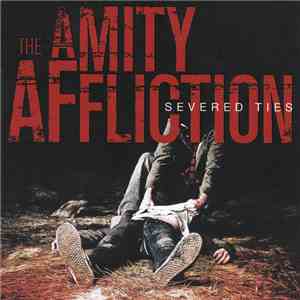 The Amity Affliction - Severed Ties download flac