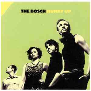 The Bosch - Hurry Up download flac