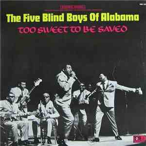 The Five Blind Boys Of Alabama - Too Sweet To Be Saved download flac