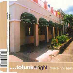 Tofunk - Alright! (Make Me Feel) download flac
