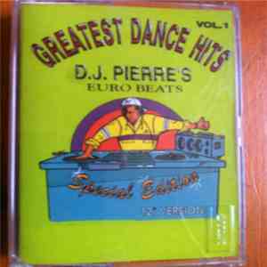 Various - Greatest Dance Hits - D.J. Pierre's - Euro Beats Vol.1 (Special Edition) download flac