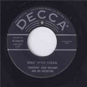 "Whoopee" John Wilfahrt And His Orchestra - West Wind Polka download flac