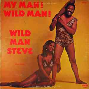 Wild Man Steve - My Man! Wild Man! download flac