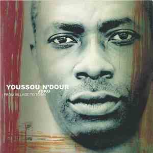 Youssou N'Dour - Joko - From Village To Town download flac