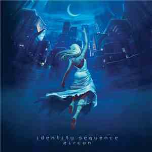 Zircon  - Identity.Sequence download flac
