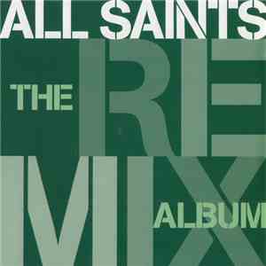All Saints - The Remix Album download flac