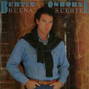Bertín Osborne - Buena Suerte download flac