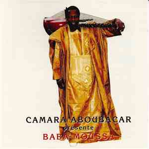 Camara Aboubacar - Camara Aboubacar Présente Baba Moussa download flac