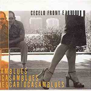 Cecelo Frony E Trio - Carioca Samblues download flac