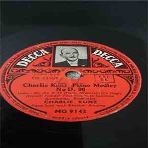 Charlie Kunz - Charlie Kunz Piano Medley No. D. 90 download flac