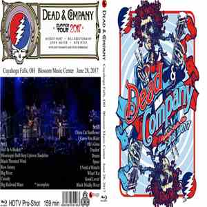 Dead & Company - Cuyahoga Falls, OH Blossom Music Center June 28, 2017 FLAC album