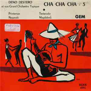Deno Destero Et Son Grand Orchestre Typique - Cha Cha Cha - 3 download flac