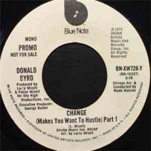 Donald Byrd - Change (Makes You Want To Hustle) Part 1 download flac