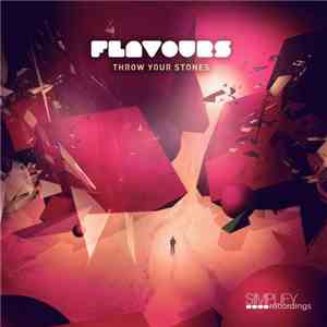Flavours  - Throw Your Stones download flac