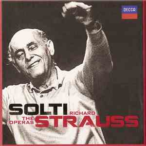 Georg Solti, Richard Strauss - Sir Georg Solti Conducts Operas By Richard Strauss download flac