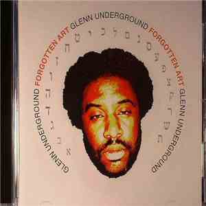 Glenn Underground - Forgotten Art (Music) download flac