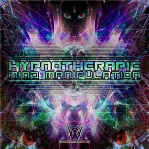 Hypnotherapie - Hypnotherapie - Mind Manipulation download flac