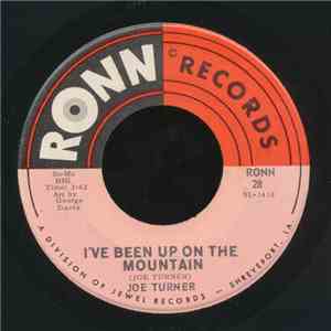 Joe Turner - I've Been Up On The Mountain / I Love You Baby download flac