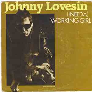 Johnny Lovesin - (I Need A) Working Girl download flac