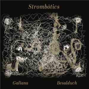 Josep Lluís Galiana, Ferrán Besalduch - Strombòtics download flac