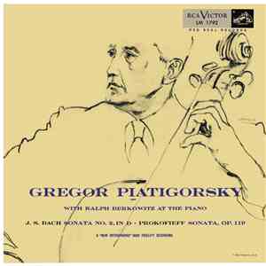 J.S. Bach / Prokofieff, Gregor Piatigorsky With Ralph Berkowitz - Sonata No. 2, In D / Sonata, Op. 119 download flac