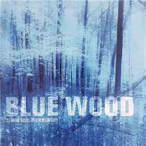 Kim Weemhoff - Blue Wood download flac