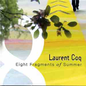 Laurent Coq - Eight Fragments of Summer download flac