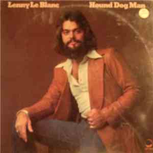 Lenny LeBlanc - Hound Dog Man download flac