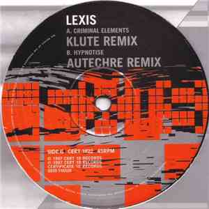 Lexis - Criminal Elements (Klute Remix) / Hypnotise (Autechre Remix) download flac