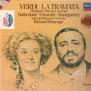 Luciano Pavarotti · Verdi · Joan Sutherland · Matteo Manuguerra · London Opera Chorus · National Philharmonic Orchestra · Richard Bonynge - La Traviata - Auszüge download flac