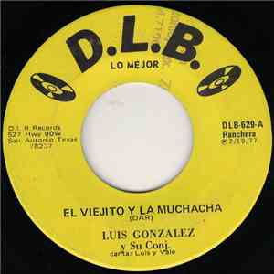 Luis González Y Su Conj. - El Viejito Y La Muchacha / Las Gallinas Del Pasado download flac