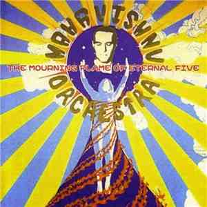Mahavishnu Orchestra - The Mourning Flame Of Eternal Five download flac