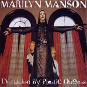 Marilyn Manson - TV-Fucked By Plastic Queens download flac