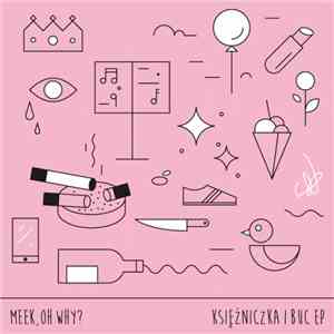 Meek, Oh Why? - Księżniczka I Buc