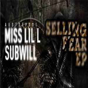 Miss LiL L & Subwill - Selling Fear EP download flac