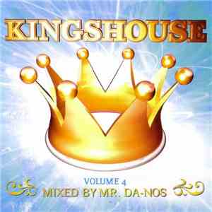 Mr. Da-Nos - Kingshouse Vol. 4 FLAC album