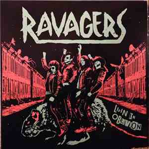 Ravagers - Livin In Oblivion download flac