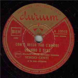 Sergio Centi - Com'è Bello Far L' Amore Quanno È Sera / Come Sei Bella Roma download flac