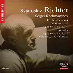 Svjatoslav Richter, Sergei Rachmaninov - Etudes-Tableaux Op.33, Op. 39; Preludes Op.23, Op.32 download flac