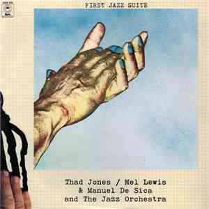 Thad Jones / Mel Lewis & Manuel De Sica And The Jazz Orchestra - First Jazz Suite download flac