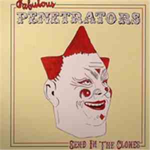 The Fabulous Penetrators - Send In The Clones download flac