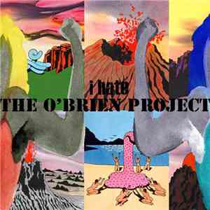 The O'Brien Project - I Hate The O'Brien Project download flac