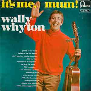 Wally Whyton - It's Me, Mum! download flac