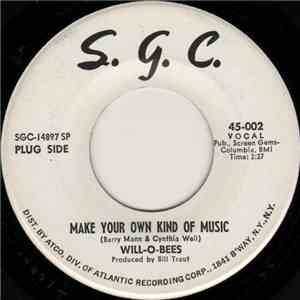 Will-O-Bees - Make Your Own Kind Of Music / Listen To The Music download flac